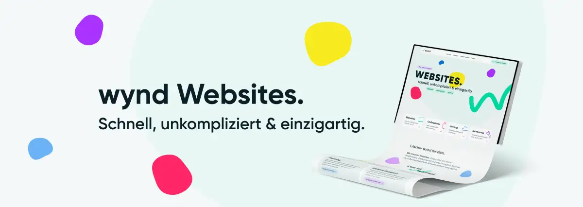 Ein Banner mit der Aufschrift „wynd Websites. Schnell, unkompliziert & einzigartig” neben einem PC-Bildschirm mit einer Website und bunten Kreisen.